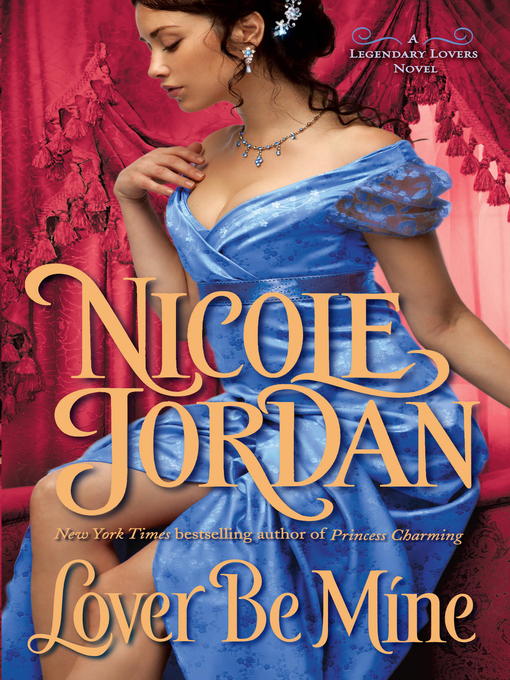 Title details for Lover Be Mine by Nicole Jordan - Wait list